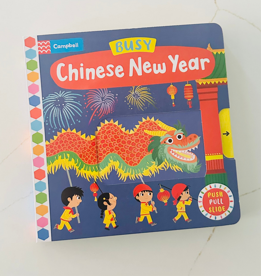 Busy Chinese New Year: The perfect gift to celebrate the Year of the Dragon with your toddler! - a Push, Pull and Slide book