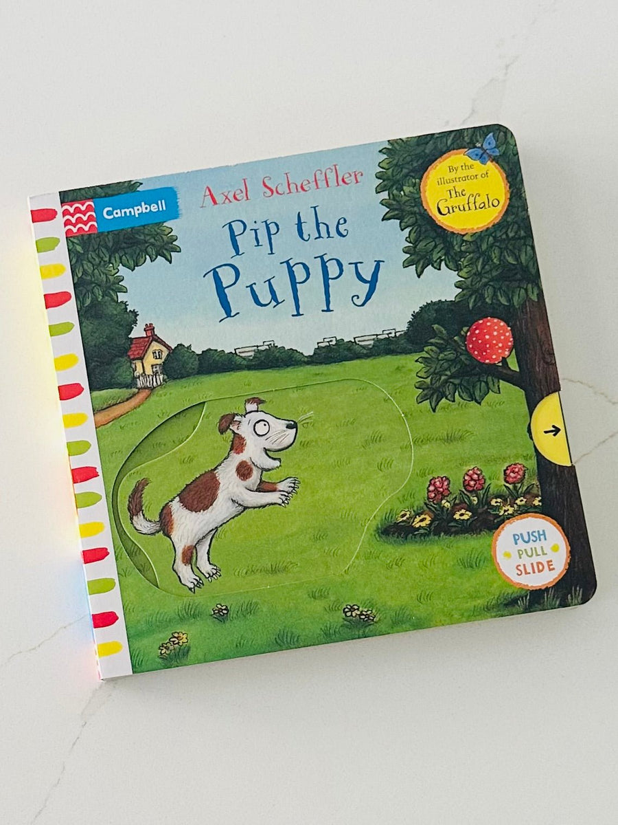 Pip the Puppy: A Push, Pull, Slide Book by Axel Scheffler - Wondertivity